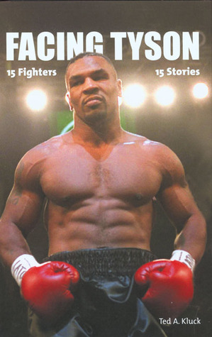 Facing Tyson: Fifteen Fighters, Fifteen Stories
