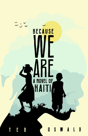 Because We Are: A Novel of Haiti (2000)