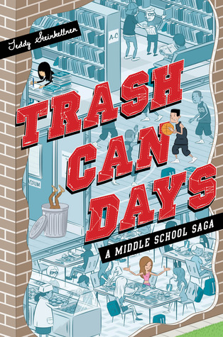 Trash Can Days: A Middle School Saga