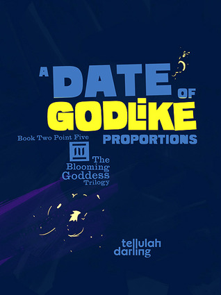 A Date of Godlike Proportions