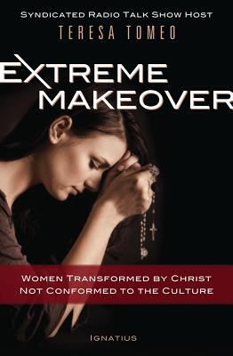 Extreme Makeover: Women Transformed by Christ, Not Conformed to the Culture (2011)