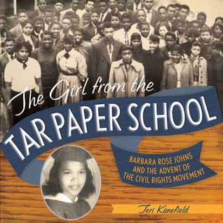 The Girl from the Tar Paper School: Barbara Rose Johns and the Advent of the Civil Rights Movement (2014)