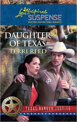 Daughter of Texas (Steeple Hill Love Inspired Suspense #228)(Texas Ranger Justice, #1).