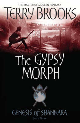 The Gypsy Morph (Genesis of Shannara, #3)