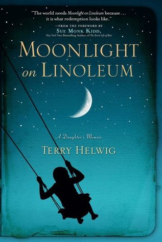 Moonlight on Linoleum: A Daughter's Memoir (2011)