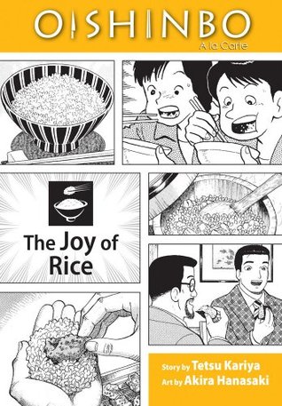 Oishinbo a la carte, Volume 6 - The Joy of Rice (2009)
