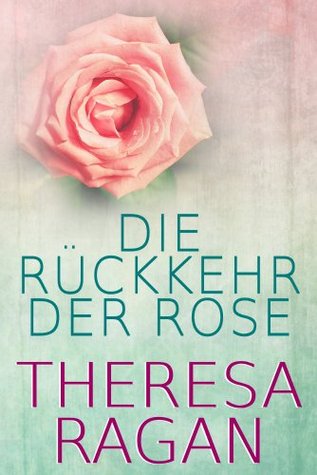 Die Rückkehr der Rose (2014)
