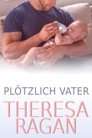 Plötzlich Vater (German Edition)