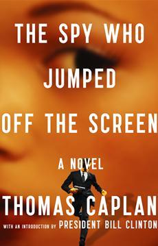 The Spy Who Jumped Off the Screen: A Novel