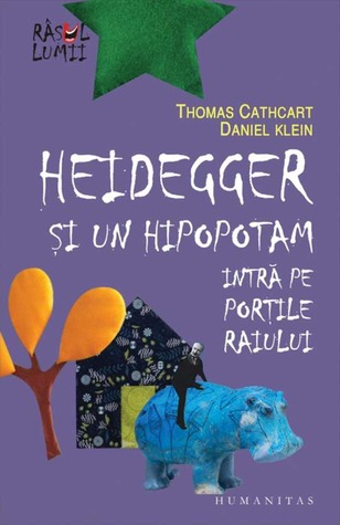 Heidegger şi un hipopotam intră pe Porţile Raiului (2009)
