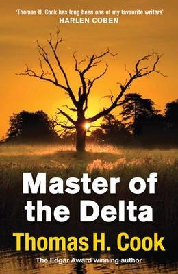 Master of the Delta. Thomas H. Cook (2009)