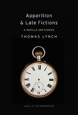 Apparition & Late Fictions: A Novella and Stories (2010)