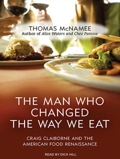 The Man Who Changed the Way We Eat: Craig Claiborne and the American Food Renaissance (2012)