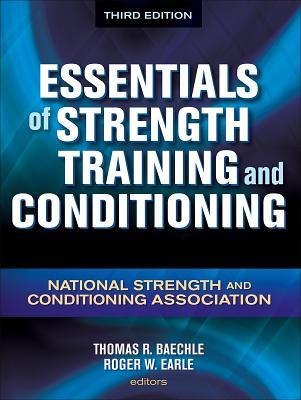 Essentials of Strength Training and Conditioning: National Strength and Conditioning Association (2008)