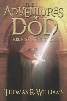 The Adventures of Dod, vol 2: Dark Hood and the Lair (Adventures of Dod, vol 2) (2011)