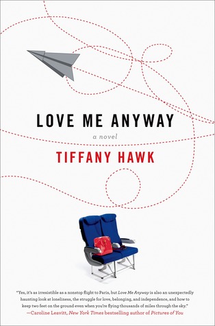 Love Me Anyway: A Novel