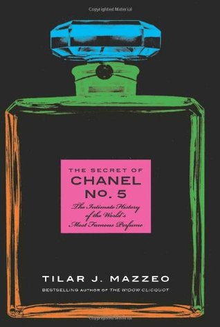The Secret of Chanel No. 5: The Intimate History of the World's Most Famous Perfume (2010)