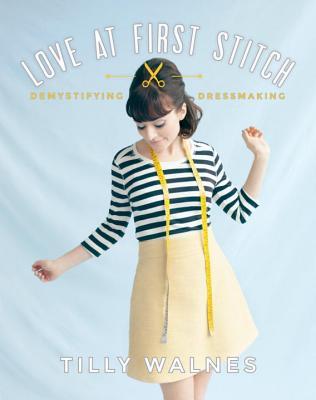 Love at First Stitch: Demystifying Dressmaking (2014)