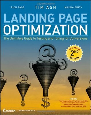 Landing Page Optimization: The Definitive Guide to Testing and Tuning for Conversions (2012)