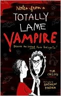 Notes from a Totally Lame Vampire: Because the Undead Have Feelings Too!