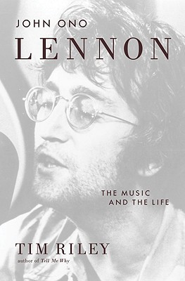 John Ono Lennon: The Music and the Life