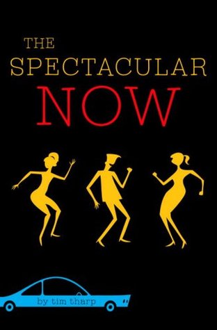 The Spectacular Now (2008) by Tim Tharp