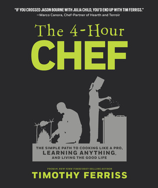 The 4-Hour Chef: The Simple Path to Cooking Like a Pro, Learning Anything, and Living the Good Life (2012)