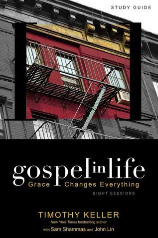 Gospel in Life: Grace Changes Everything (2010)