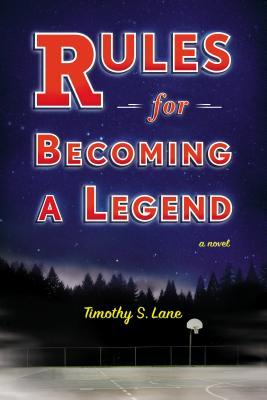 Rules for Becoming a Legend: A Novel