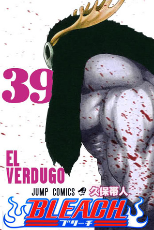 Bleach, Vol. 39: El Verdugo (2009)