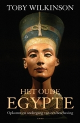 Het oude Egypte: opkomst en ondergang van een beschaving