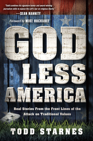 God Less America: Real Stories From the Front Lines of the Attack on Traditional Values (2014)