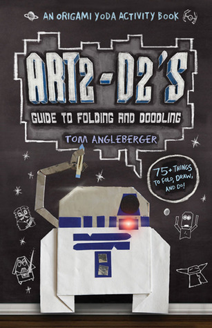 Art2-D2's Guide to Folding and Doodling: An Origami Yoda Activity Book (2013)
