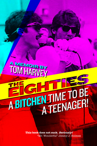 The Eighties: A Bitchen Time To Be a Teenager!