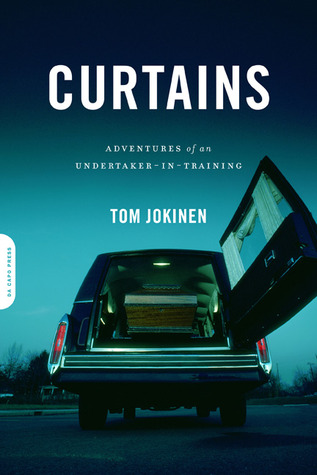 Curtains: Adventures of an Undertaker-in-Training