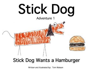 Stick Dog Wants a Hamburger: Adventure 1