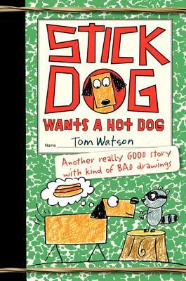 Stick Dog Wants a Hot Dog (2013)
