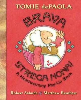 Brava, Strega Nona!: A Heartwarming Pop-Up Book (2008)