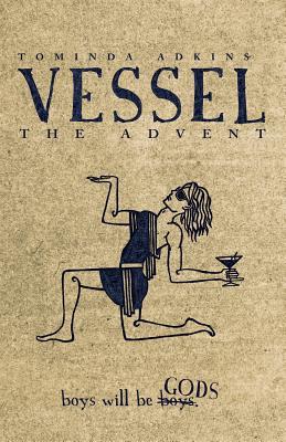 Vessel, Book I: The Advent (2010)