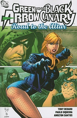 Green Arrow/Black Canary: Road to the Altar