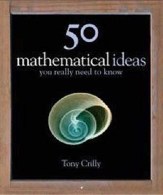 50 Mathematical Ideas You Really Need to Know (2007)