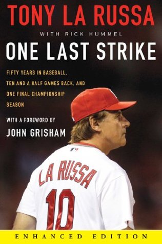 One Last Strike (Enhanced Edition): Fifty Years in Baseball, Ten and a Half Games Back, and One Final Championship Season (2012)
