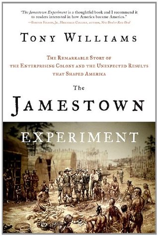 Jamestown Experiment: The Remarkable Story of the Enterprising Colony and the Unexpected Results That Shaped America (2011)