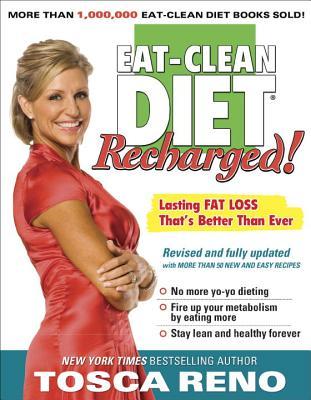 The Eat-Clean Diet Recharged!: Lasting Fat Loss That's Better Than Ever! (2009)