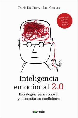 Inteligencia Emocional 2.0: Estrategias Para Conocer y Aumentar su Coeficiente (2012)