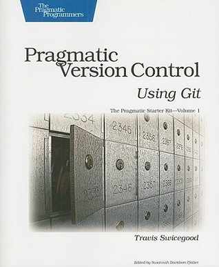 Pragmatic Version Control Using Git (2009)