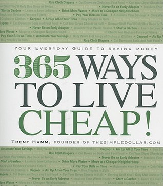 365 Ways to Live Cheap: Your Everyday Guide to Saving Money