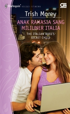 Anak Rahasia Sang Miliuner Italia [The Italian Boss's Secret Child]