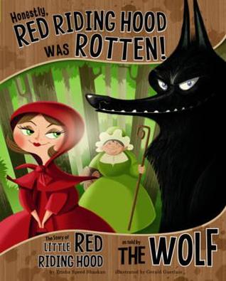 Honestly, Red Riding Hood Was Rotten. Trisha Speed Shaskan (2012)