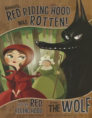 Honestly, Red Riding Hood Was Rotten! (2011)